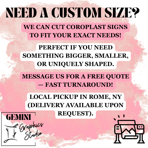 Custom Coroplast Signs – Small, Medium, Large